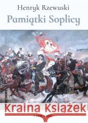 Pamiątki Soplicy Henryk Rzewuski 9788382794144 Siedmioróg - książka