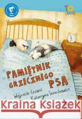 Pamiętnik grzecznego psa Wojciech Cesarz, Katarzyna Terechowicz 9788382083491 Literatura - książka