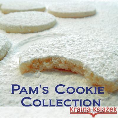 Pam's Cookie Collection MS Pamela K. Reiss 9780981380919 Pamela Reiss - książka