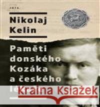 Paměti donského Kozáka a českého lékaře Nikolaj Kelin 9788076890053 Jota - książka