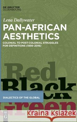 Pan-African Aesthetics Dallywater, Lena 9783111631400 Universität Leipzig (EEGA) Leibniz-Institut f - książka
