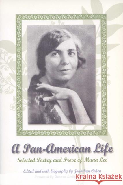 Pan-American Life: Selected Poetry and Prose of Muna Lee Lee, Muna 9780299202347 University of Wisconsin Press - książka