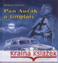 Pan Auťák a templáři Petr Ptáček 9788090400450 Centrum ST - książka