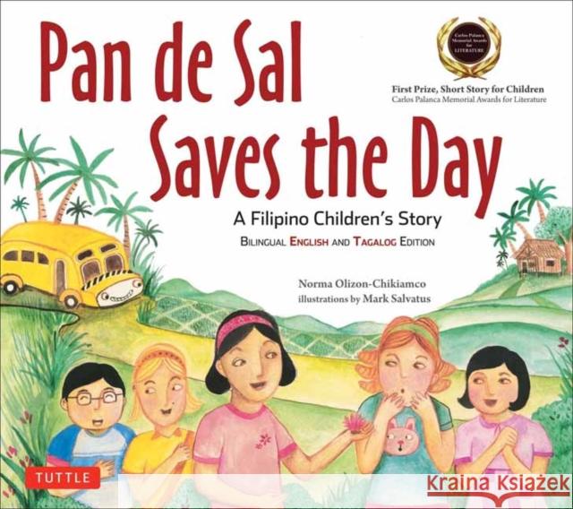 Pan de Sal Saves the Day: An Award-Winning Children's Story from the Philippines [New Bilingual English and Tagalog Edition] Olizon-Chikiamco, Norma 9780804847544 Tuttle Publishing - książka