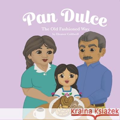 Pan Dulce: Children Book Alejandro Urquide Francisco Melendeeza Eleanor Coldwell 9781689601795 Independently Published - książka