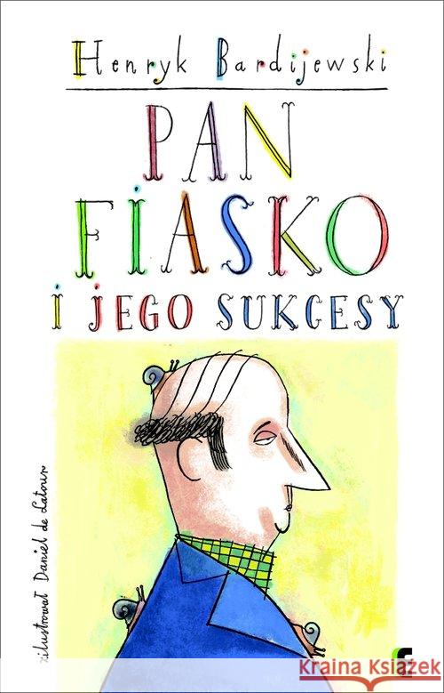 Pan Fiasko i jego sukcesy Bardijewski Henryk 9788364600104 Ezop - książka