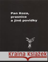 Pan Koza, prasnice a jiné povídky Zdeněk Vaňura 9788087688182 Milan Hodek - książka