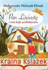 Pan Liściasty i inne bajki profilaktyczne Małgorzata Walczak-Klimek 9788382943153 Impuls - książka