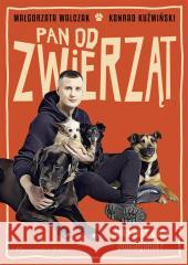 Pan od zwierząt Małgorzata Walczak, Konrad Kuźmiński 9788383523323 Prószyński i S-ka - książka