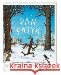 Pan Patyk Julia Donaldson, Axel Scheffler, Joanna Wajs 9788310138149 Nasza Księgarnia - książka