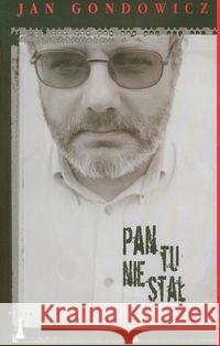 Pan tu nie stał Gondowicz Jan 9788362795024 Nisza - książka
