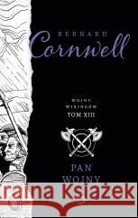 Pan wojny w.2022 Bernard Cornwell, Anna Dobrzańska 9788381352871 Otwarte - książka