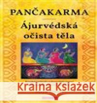 Pančakarma - Ájurvédská očista těla Maya Tiwari 9788076511002 Fontána - książka