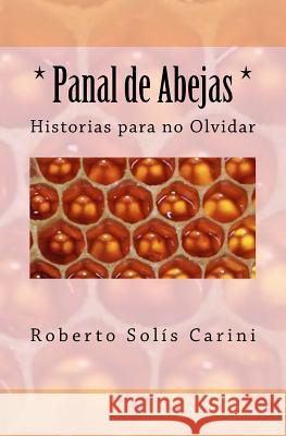 Panal de Abejas Roberto Carlos Solis Carini 9781724738264 Createspace Independent Publishing Platform - książka