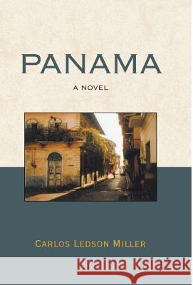 Panama Carlos Ledson Miller 9780738807140 Xlibris Corporation - książka