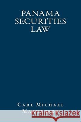 Panama Securities Law: English Translation Carl Michael Magnusson 9781484163238 Createspace - książka