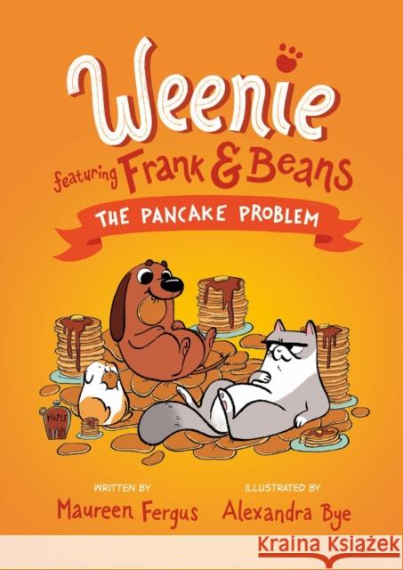 Pancake Problem (Weenie Featuring Frank and Beans Book #2) Maureen Fergus 9780735267961 Tundra - książka