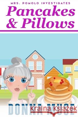 Pancakes & Pillows Donna Muse 9781088674185 Independently Published - książka