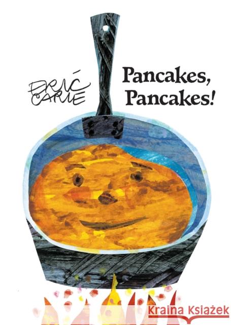 Pancakes, Pancakes! Eric Carle Eric Carle 9780689822469 Aladdin Paperbacks - książka
