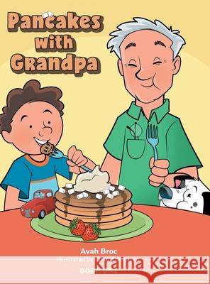 Pancakes with Grandpa Avah Broc Chad Thompson 9781039159181 FriesenPress - książka