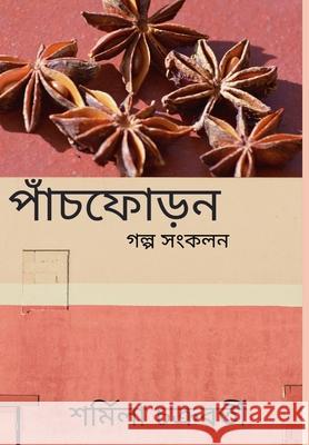 Panch Phoron Sharmila Chakravorty 9780244153496 Lulu.com - książka