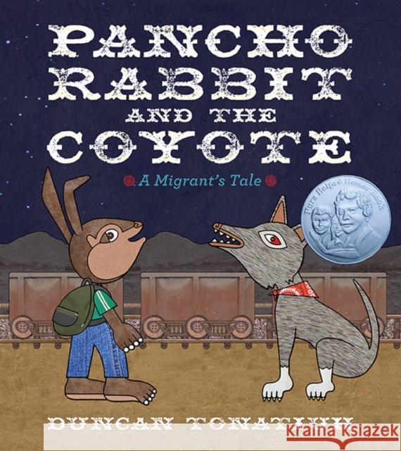 Pancho Rabbit and the Coyote: A Migrant's Tale Tonatiuh, Duncan 9781419705830  - książka