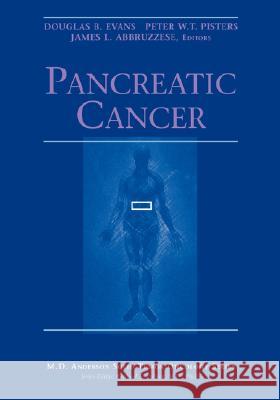 Pancreatic Cancer Peter W. T. Pisters James L. Abbruzzese Douglas B. Evans 9780387951850 Springer - książka