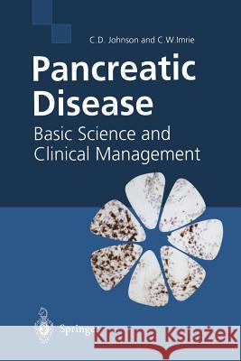 Pancreatic Disease: Basic Science and Clinical Management Colin D. Johnson Clement W. Imrie 9781447134916 Springer - książka