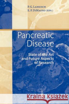 Pancreatic Disease: State of the Art and Future Aspects of Research Lankisch, Paul G. 9783540653578 Springer - książka