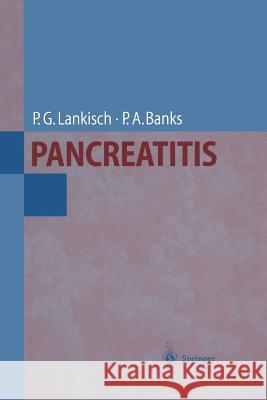 Pancreatitis Paul G. Lankisch Peter A. Banks 9783642803222 Springer - książka