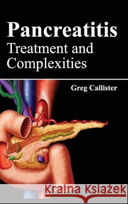 Pancreatitis: Treatment and Complexities Greg Callister 9781632423108 Foster Academics - książka