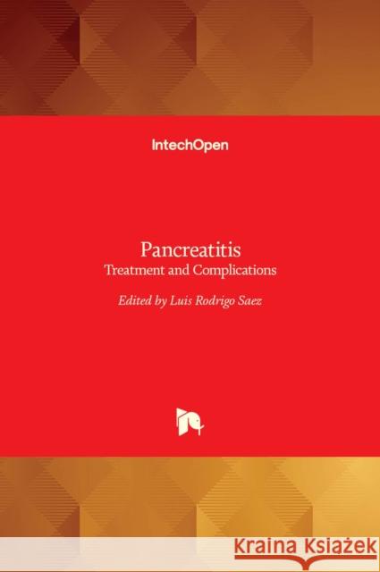 Pancreatitis: Treatment and Complications Luis Rodrigo 9789535101093 Intechopen - książka