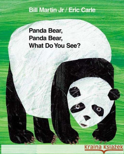 Panda Bear, Panda Bear, What Do You See? Bill, Jr. Martin Eric Carle 9780805081022 Henry Holt & Company - książka