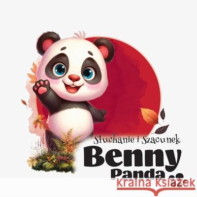 Panda Benny - Sluchanie i Szacunek Typeo Foundry 9788397106444 Typeo Foundry - książka