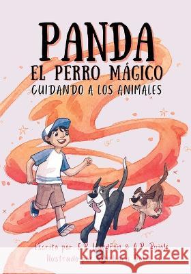 Panda El Perro Magico: Cuidando A Los Animales Er Landron, Adele Rodriguez, Emile Rodriguez 9781732458161 Er Landron - książka
