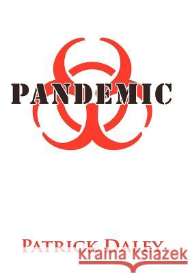 Pandemic Patrick Daley 9781425900564 Authorhouse - książka