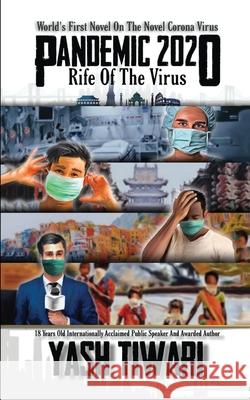Pandemic 2020: Rife Of The Virus Yash Tiwari 9781648996382 Notion Press - książka