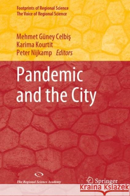 Pandemic and the City Mehmet G?ney Celbiş Karima Kourtit Peter Nijkamp 9783031219825 Springer - książka