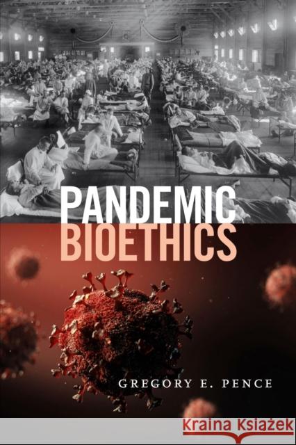 Pandemic Bioethics Gregory E. Pence 9781554815210 Broadview Press Ltd - książka