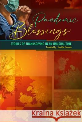 Pandemic Blessings: Stories of Thanksgiving in an Unusual Time Sonya Ruf Melahni Ake Ching Chuang-Chow 9781736907986 Enhanced DNA Publishing - książka