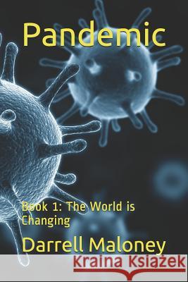 Pandemic: Book 1: The World Is Changing Allison Chandler Darrell Maloney 9781730799112 Independently Published - książka