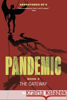 Pandemic, Book 2: The Gateway Gilbert Reid 9781777158033 Twin Rivers Productions - książka