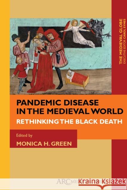 Pandemic Disease in the Medieval World Green, Monica H. 9781942401001 Arc Medieval Press - książka