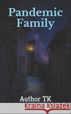 Pandemic Family Tk, Author 9798705012305 Independently Published - książka