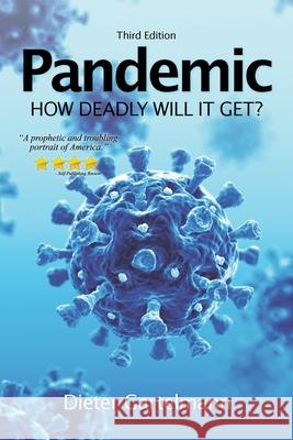 Pandemic: How Deadly Will It Get? Dieter Gartelmann 9781664104846 Xlibris Au - książka