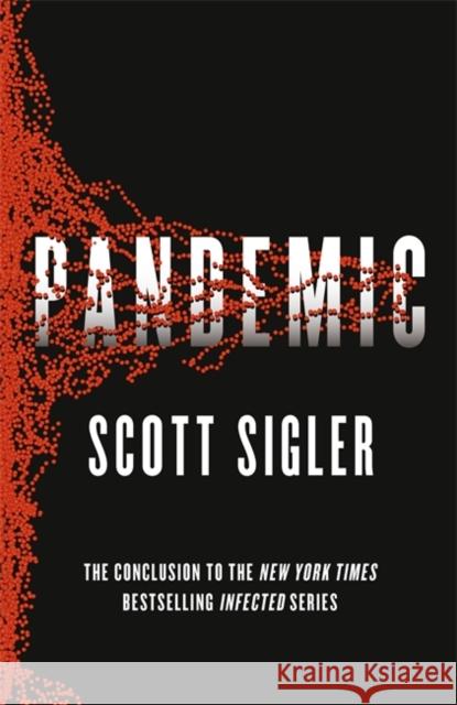 Pandemic: Infected Book 3 Scott Sigler 9781444791693 Hodder & Stoughton - książka