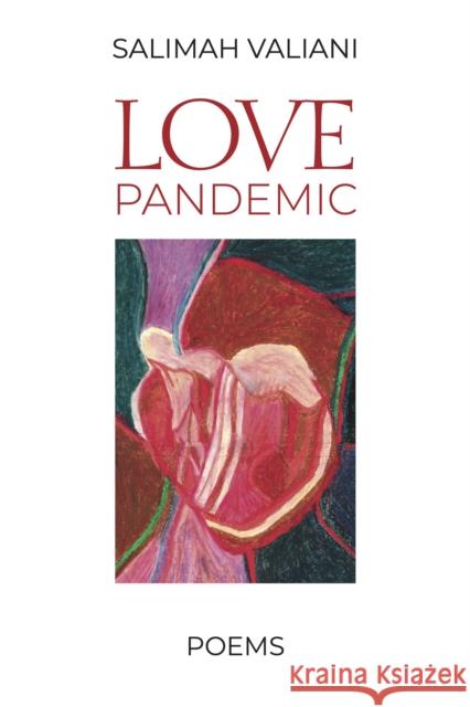 Pandemic Love: Poems Valiani, Salimah 9781990263538 Fasihi / Daraja Press - książka