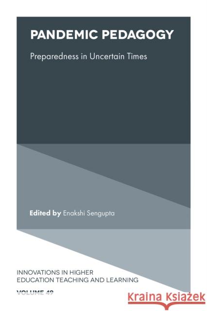 Pandemic Pedagogy: Preparedness in Uncertain Times Enakshi SenGupta 9781800714717 Emerald Publishing Limited - książka