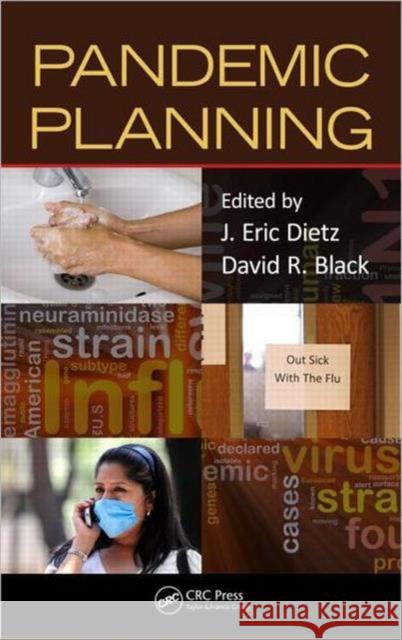 Pandemic Planning J. Eric Dietz David R. Black 9781439857656 CRC Press - książka