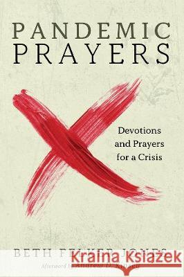 Pandemic Prayers Beth Felker Jones Andrew D. Kinsey 9781725279551 Cascade Books - książka